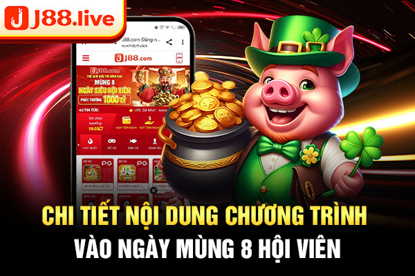 Chi tiết nội dung chương trình vào ngày mùng 8 hội viên Chi tiết nội dung chương trình vào ngày mùng 8 hội viên