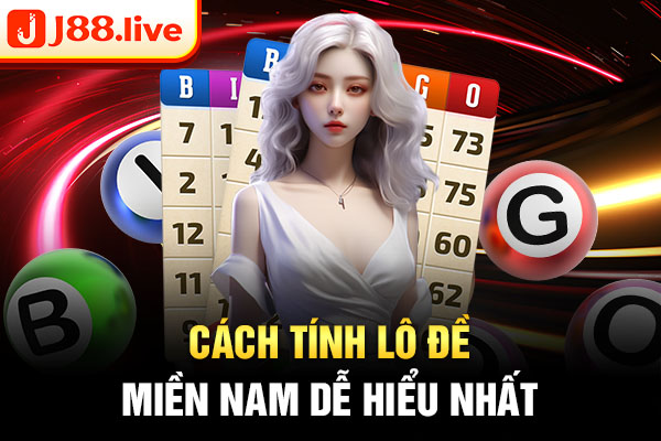 Cách tính lô đề miền nam dễ hiểu nhất Cách tính lô đề miền nam dễ hiểu nhất