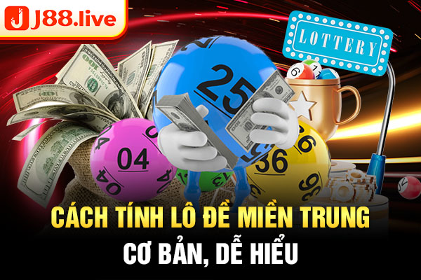 Cách tính lô đề miền trung cơ bản, dễ hiểu Cách tính lô đề miền trung cơ bản, dễ hiểu