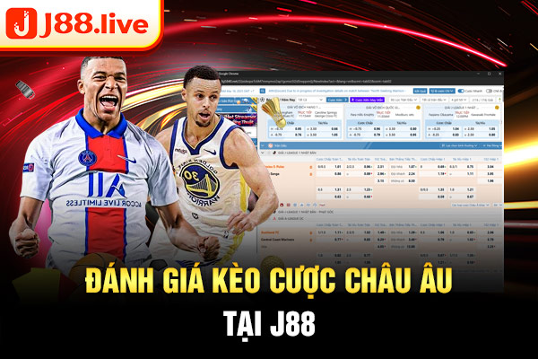 Đánh giá kèo cược Châu Âu tại J88 Đánh giá kèo cược Châu Âu tại J88