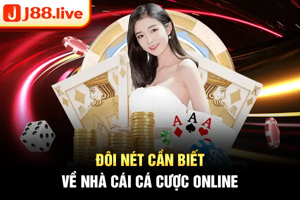 Đôi nét cần biết về nhà cái cá cược online Đôi nét cần biết về nhà cái cá cược online