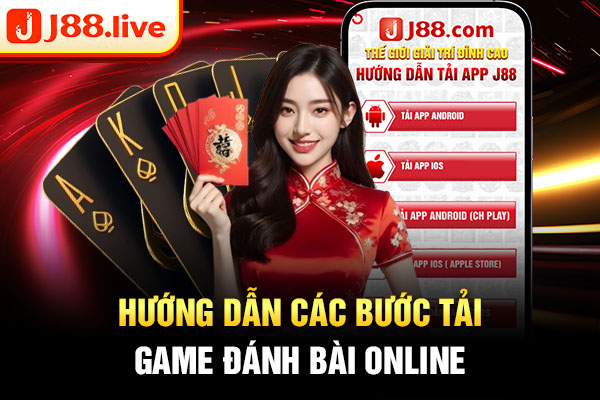 Hướng dẫn các bước tải game đánh bài online